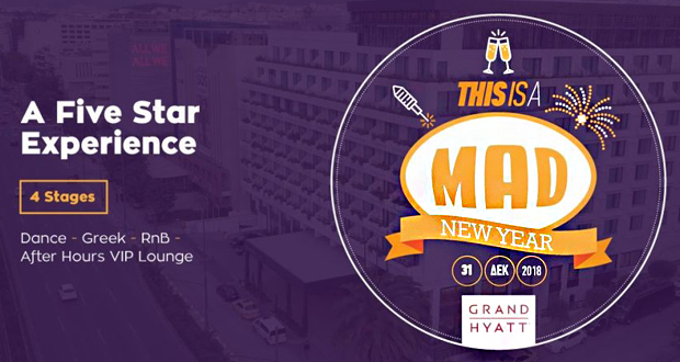 This is a… MAD New Year! A Five Star New Year’s Eve Experience | Grand Hyatt Athens | 31/12/2018