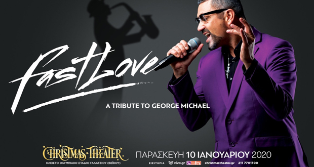 CHRISTMAS THEATER: “FAST LOVE” – Α tribute to George Michael