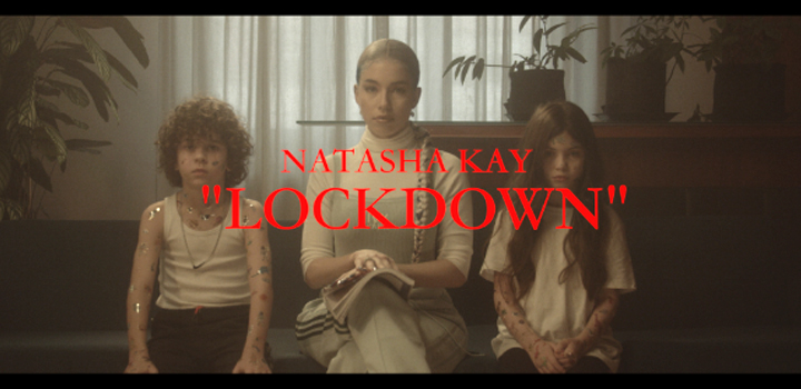 Natasha Kay:  «Lockdown» – Δείτε το νέο τραγούδι και το Music Video