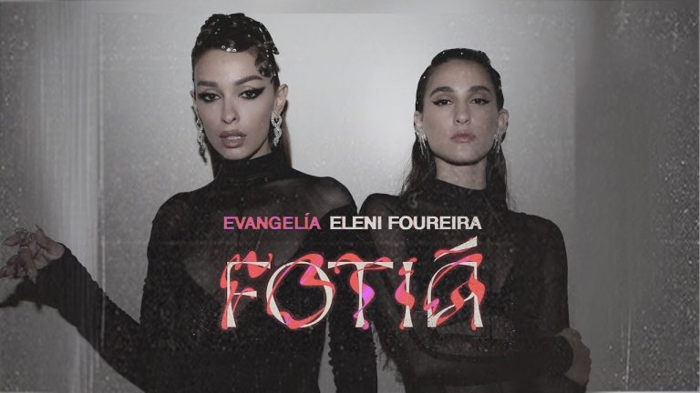 Ελένη Φουρέιρα x Evangelia: «Fotia» – Νέο Τραγούδι