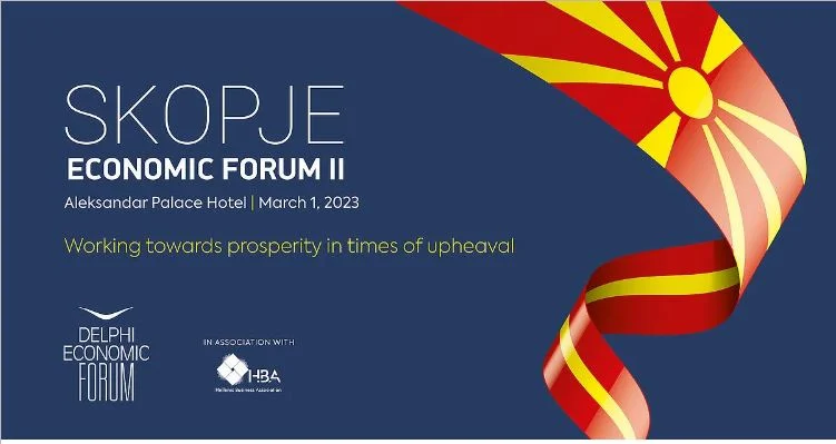 2ο Skopje Economic Forum: Η ένταξη των Βαλκανίων στην Ευρωπαϊκή οικογένεια και η ενίσχυση των επενδύσεων στο επίκεντρο του Φόρουμ