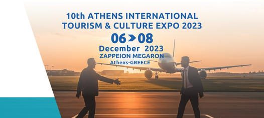 130 διεθνείς Hosted Buyers σας καλούν για νέες συνεργασίες στην 10η Athens International Tourism & Culture Expo