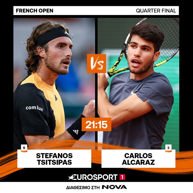 Στέφανος Τσιτσιπάς VS Κάρλος Αλκαράθ (4/6, 21:15) με έπαθλο την πρόκριση στα ημιτελικά του Roland Garros στο Eurosport1, διαθέσιμο στη Nova