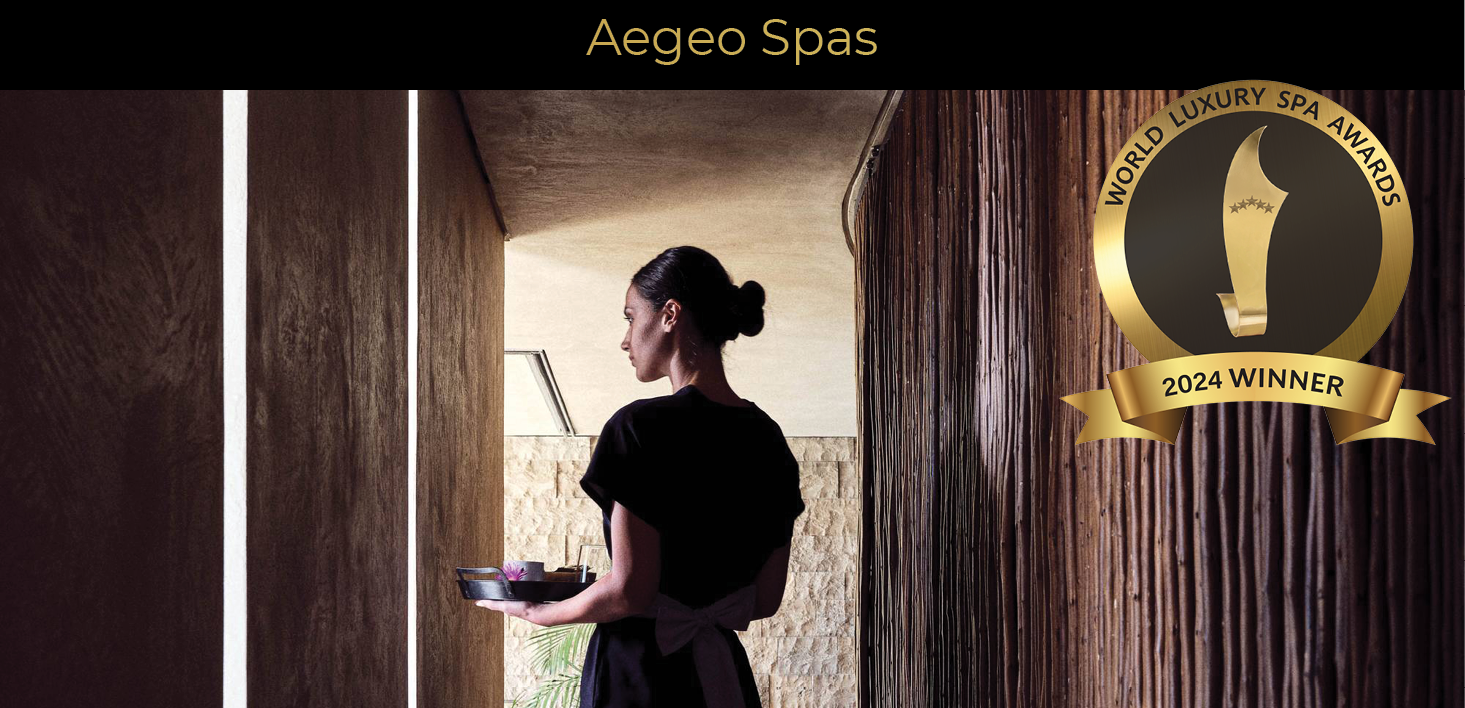 H AEGEO SPAS ΣΤΗΝ ΚΟΡΥΦΗ ΤΗΣ ΕΥΡΩΠΗΣ ΚΑΙ ΤΩΝ WORLD LUXURY SPA AWARDS 2024